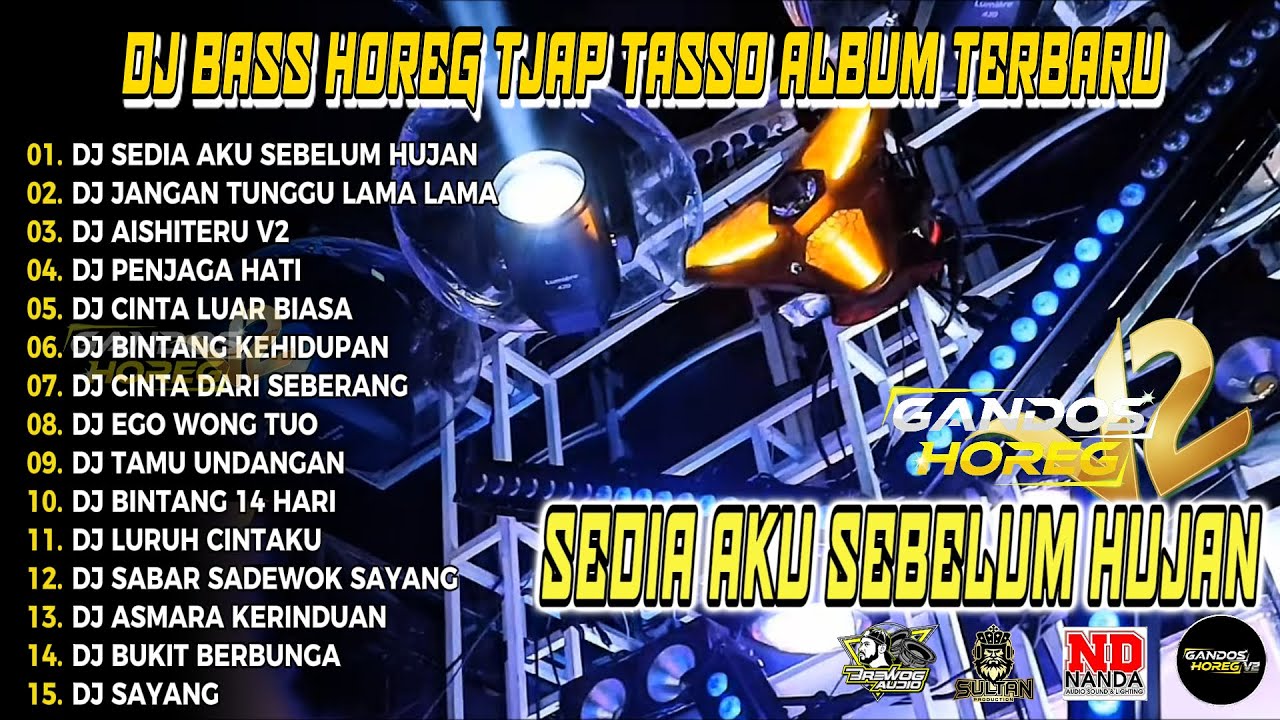 DJ SEDIA AKU SEBELUM HUJAN 🔊  DJ BASS MANTAB HOREG 🔊 IL BASSO STYLE TERBARU 2026 GANDOS V2
