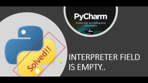 interpreter field is empty pycharm.. Solved !!!