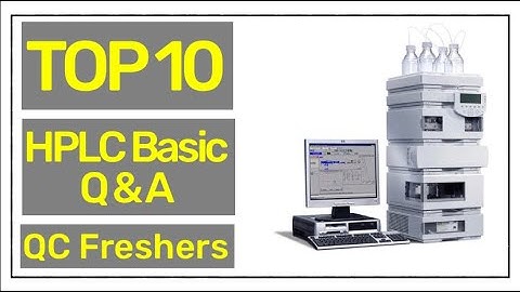 Top 10 HPLC Interview Questions and Answers || For Freshers ||
