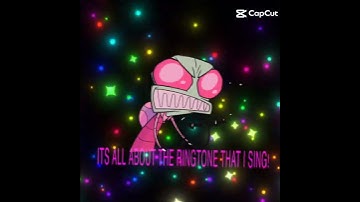 I HATE THIS RING TONE (invader zim edit)