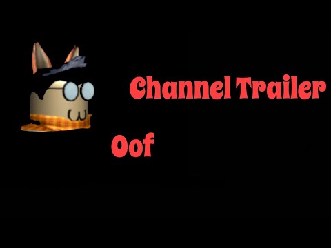 Channel Trailer, Oof