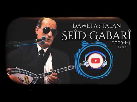 Seîd Gabarî 2009 Daweta Talan 1 سعيد كاباري تالان