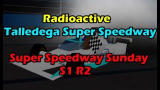 Radioactive Super Speedway Sunday At Talladega S1 R2
