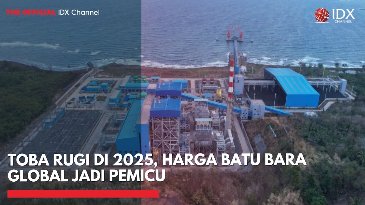 TOBA Rugi di 2025, Harga Batu Bara Global Jadi Pemicu | 2ND SESSION CLOSING