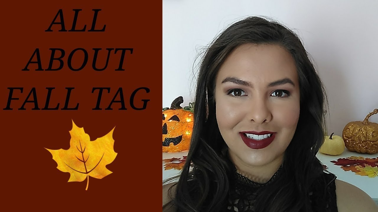 ALL ABOUT FALL TAG:My Fall Favorites! 2017