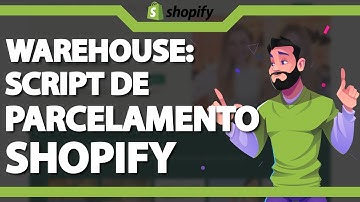 WAREHOUSE: Script de Parcelamento nos Produtos do Shopify ATUALIZADO 2023