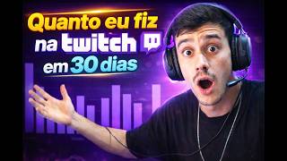 Quanto ganha um streamer pequeno? (MEU RESULTADO em 30 dias na Twitch)