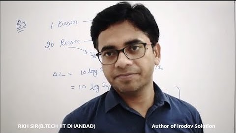 Lecture-15: Properties of sound wave and Loudness of sound wave by RKH Sir