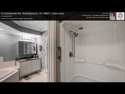 53 Eastwoods Rd, Tunkhannock, PA home video tour