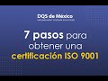 7 pasos para obtener una certificación ISO 9001 - Sistema de Gestión de Calidad