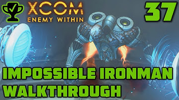 A New Face - XCOM Enemy Within Walkthrough Ep. 37 [XCOM Enemy Within Impossible Ironman]