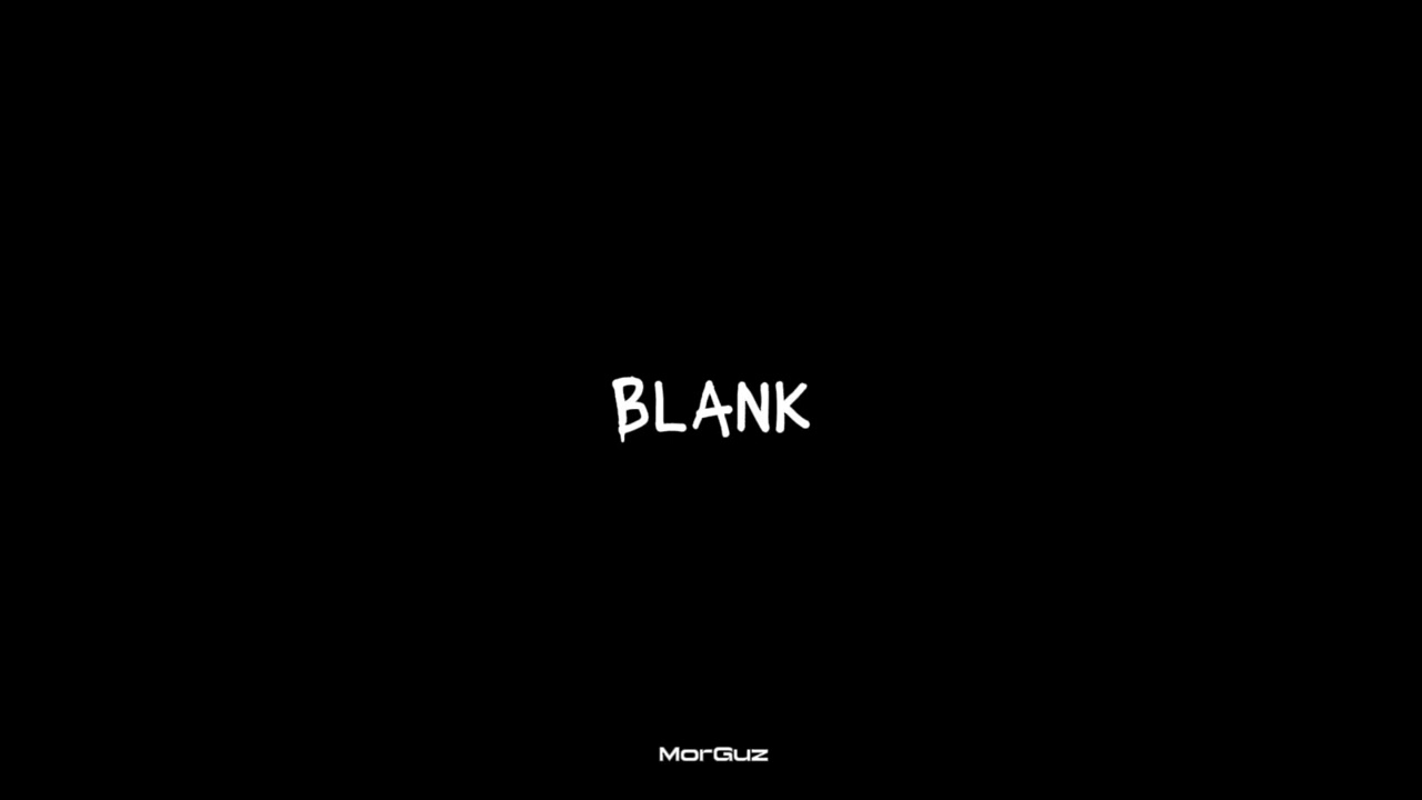 Watch MorGuz - Blank on YouTube Watch MorGuz - Blank on YouTube