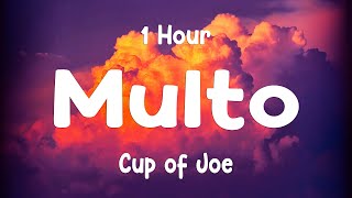 1 Hour Multo  Cup Of Joe s