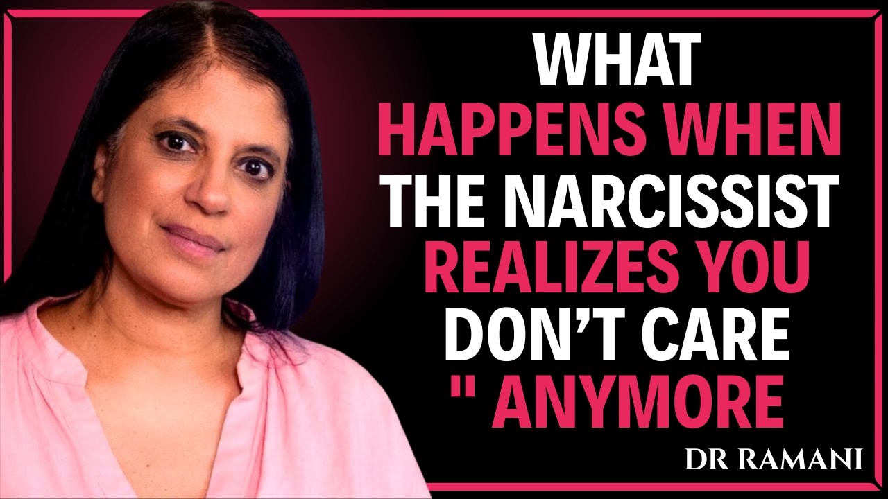 What Happens When the Narcissist Realizes You Don’t Care Anymore | Dr. Ramani,