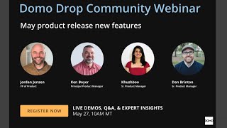 May 2026 - Domo Drop Community Webinar