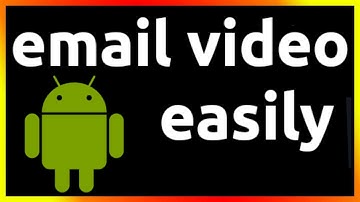 how to email a video from android phone