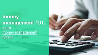 money management 101, learn money management basics, fundamentals, and best practices