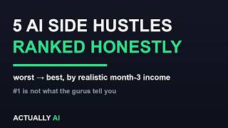 5 AI Side Hustles Ranked Honestly (realistic incomes, not hype)