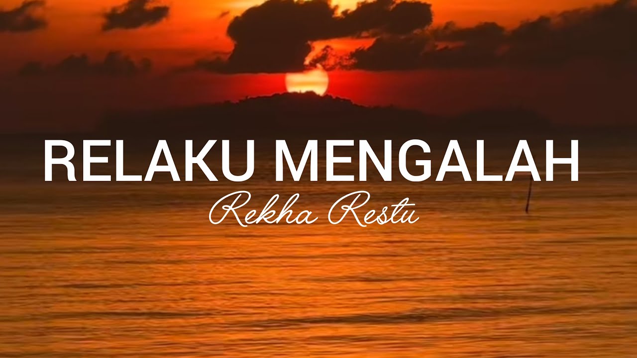 Rekha Restu - Relaku Mengalah [Lirik Lagu]