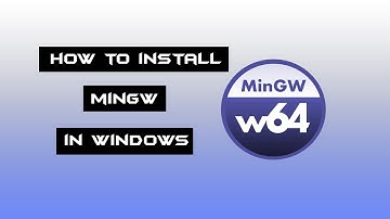 How to Install MinGW (GCC/G++) Compiler in Windows 10