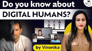 Do you know about Digital Humans? | Artificial Intelligence | Know all about it | S & T | UPSC