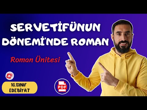 Servetifünun Dönemi'nde Roman📌 10.Sınıf Edebiyat Roman Ünitesi / Deniz Hoca +PDF