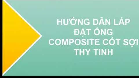 Hướng dẫn lắp đặt ống Composite cốt sợi thủy tinh (FRP,GRP pipe installation tutorial)