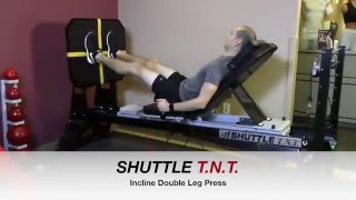 Shuttle TNT Incline Leg Press
