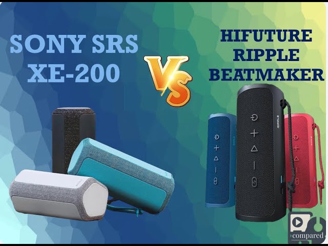 Sony SRS XE-200 VS HiFuture Ripple BEATMAKER | You'll be surprised!!! |