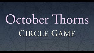 OCTOBER THORNS - Circle Game [OFFICIAL STREAM]