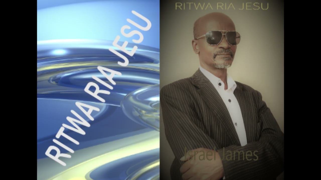 RITWA RIA JESU:By Israel James