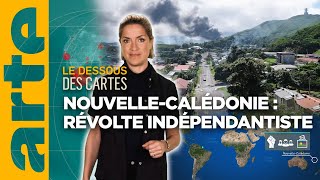 Nouvelle-Calédonie La Révolte Des Indépendantistes Lessentiel Du Dessous Des Cartes Arte