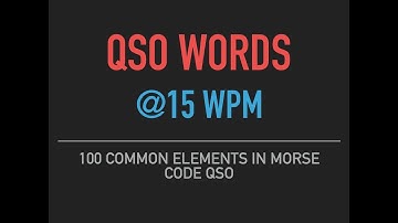 100 Common QSO words @15wpm -- Beginning Morse Code