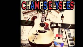 Walk Off The Earth : Les Champs Elysées Wealth