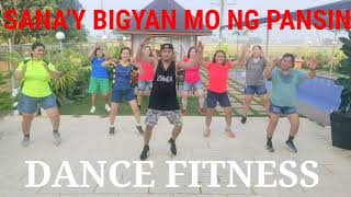 SANAY BIGYAN MO NG PANSIN | j brothers | dance fitness |dj ruelskie