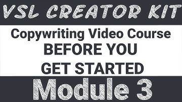 Module 3 Before You Get Started - Copywriting Video Course