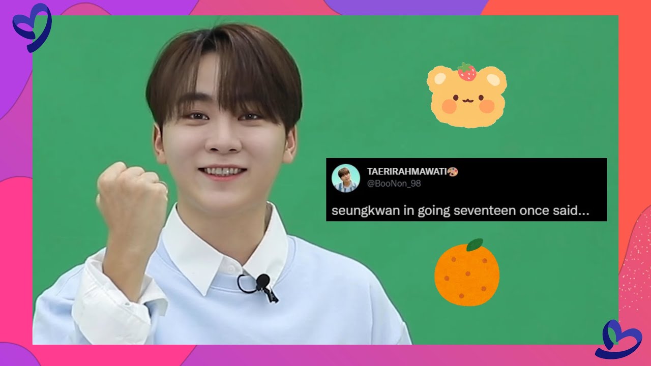 boo seungkwan in Going Seventeen once said...