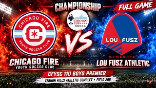 🏆 CHAMPIONSHIP FINAL: Chicago Fire Youth Soccer Club Premier￼ U11 vs Lou Fusz | Chicago Cup 2026 ⚽🔥 Update