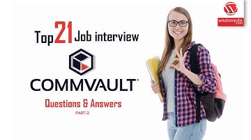 Commvault Interview Questions and Answers 2019 Part-2 | Commvault | Wisdom IT Services