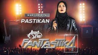 Fantastik 4 | Wany Hasrita - Pastikan - Minggu Akhir