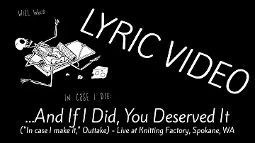 ...And If I Did, You Deserved It - Will Wood (Lyric Video)