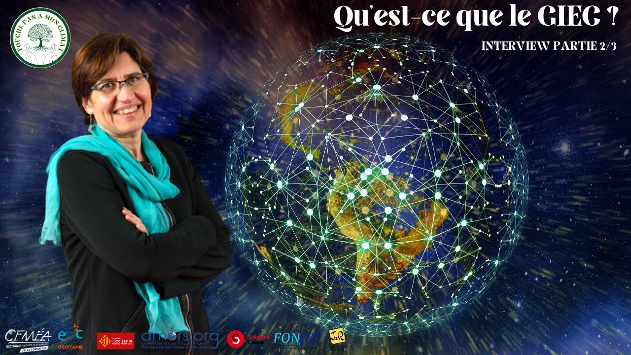 Qu Est Ce Que Le Giec Interview Giec Partie 2 Youtube