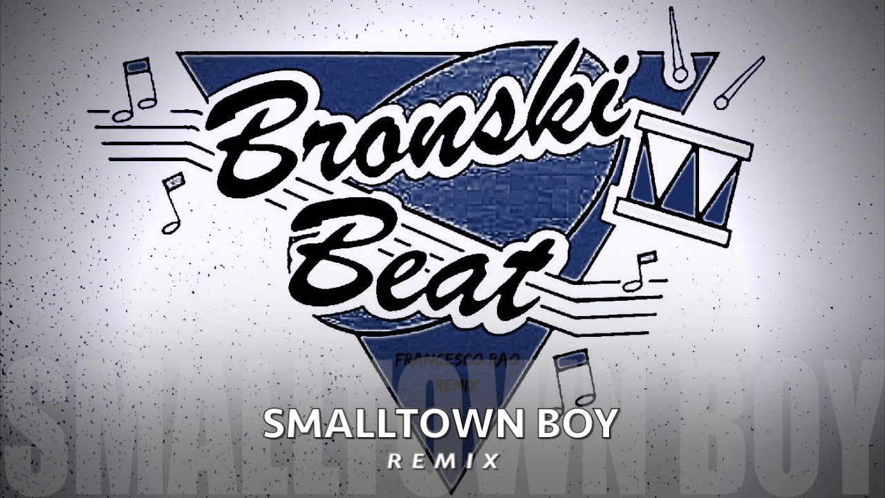 Bronski Beat Smalltown Boy (Remix) YouTube
