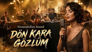 Dön Kara Gözlüm Unutamayanların Kalbine Dokunuyor (Duygusal Türk Müziği)