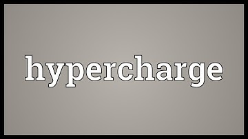 Hypercharge Meaning