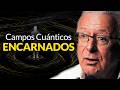 Somos Campos Cuánticos Encarnados en una Realidad Consciente | Federico Faggin
