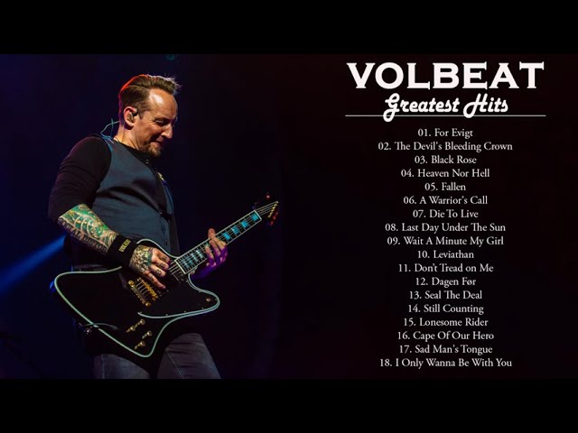 V O L B E A T  Greatest Hits Full Album - Best Songs Of  V O L B E A T  Playlist 2021 class=