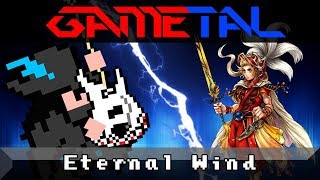 Eternal Wind [Overworld] (Final Fantasy III) - GaMetal Remix chords