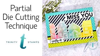 Celebrity Partial Die Cutting Technique with Trinity Stamps Wealth
