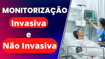 O que é a monitorização invasiva?